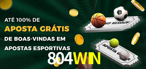 804WIN Ate 100% de Aposta Gratis